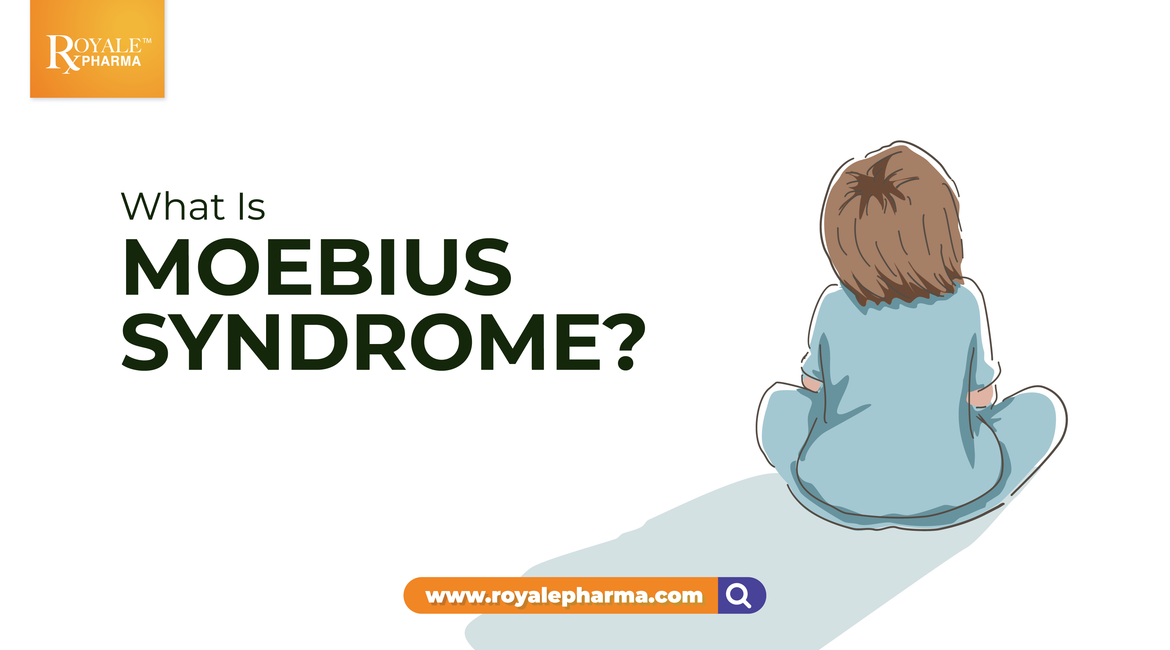 What is Moebius Syndrome? – RoyalePharma